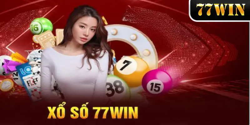 Những loại hình có tại sảnh xổ số 77win