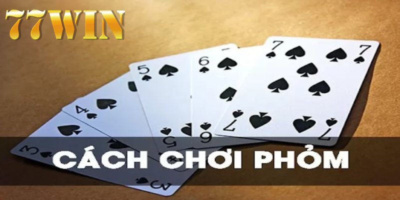 Phỏm là gì? - Phỏng có luật chơi đơn giản và thú vị 