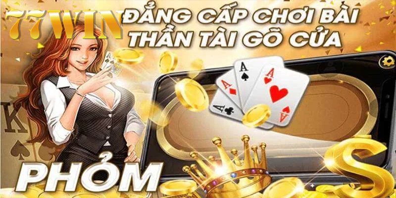 TÌm hiểu phỏm là gì cùng 77win